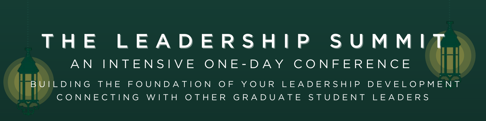 The Leadership Summit. An intensive one-day conference. Building the foundation of your leadership development connecting with other graduate student leaders.