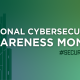 National Cybersecurity Awareness Month