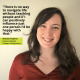 "There is no way to navigate life without teaching people and if I can positively influence just one person I’d be happy with that.” -Natalia Pajares, Doctoral Student, College of Engineering